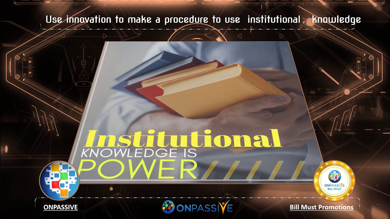 ONPASSIVE - Use innovation to make a procedure to use institutional knowledge