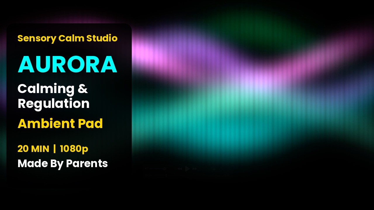 Aurora | Calming & Regulation | Ambient Pad | 20 Min 1080p | Made By Parents