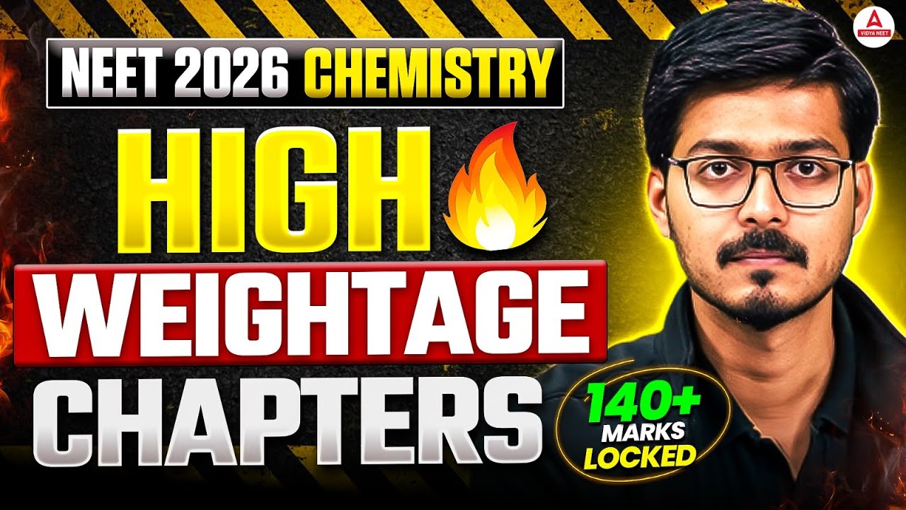 NEET 2026 Chemistry Highest Weightage Chapters to Score 140+ Marks ...