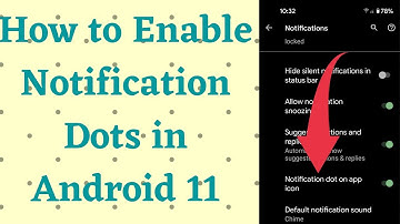 How to Enable Notification Dots in Android 11