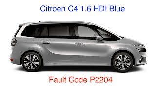 Famous CITROEN C4 Picasso 1.6 BLUE HDi - Fault Code P2204 Nox Sensor. Faulty measurement of the Nox Content Wealth