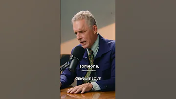 What Genuine Love Looks Like | Jordan Peterson