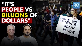 &ldquo;It&rsquo;s people vs billions of dollars&rdquo;: Jewish Activist Rafael Shimunov Talks To Zarrar Khuhro