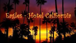 Eagles – Hotel California [Remastered 2025] Lyrics