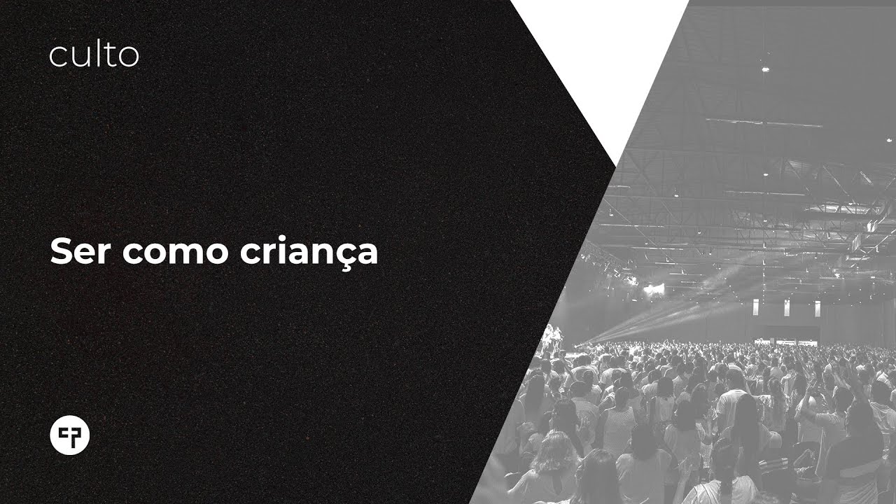 SER COMO CRIANÇA - Culto Domingo - Manhã - 12/10/2025