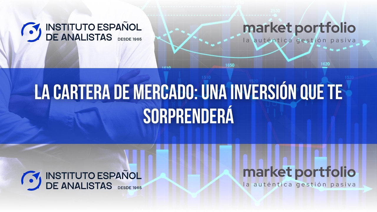 Resumen: La Cartera de Mercado: una inversión que te sorprenderá
