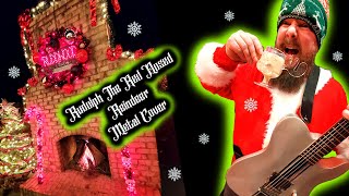 Rudolph The Red Nosed Reindeer - Metal Cover!