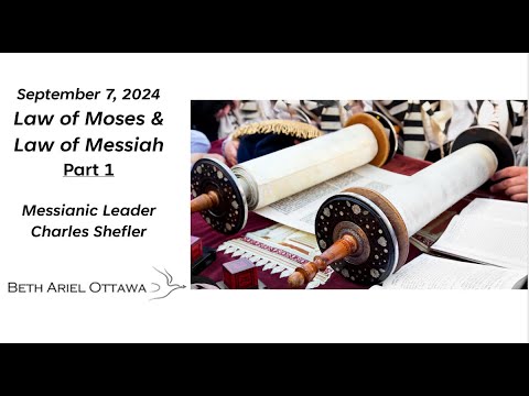 Law of Moses & Law of Messiah Pt 1 - Sept 7 2024 - YouTube