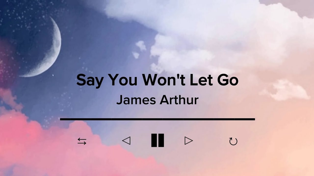 James Arthur Say You Won T Let Go Deutsche übersetzung Say You Won't Let Go by James Arthur | Lyric Video - YouTube