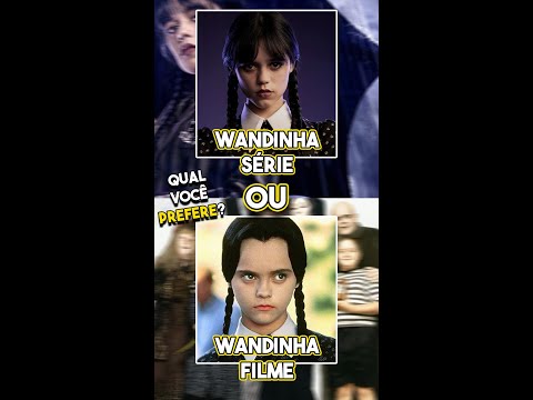 WANDINHA DO FILME OU DA SERIE? QUAL VOCÊ PREFERE? #shorts