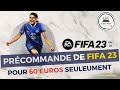 Prcommande fifa 23  seulement 60 euros ps4ps5