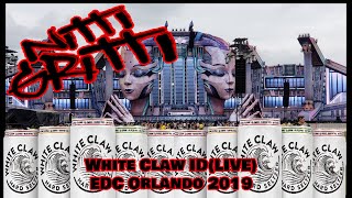 Nitti Gritti - No Laws When Your Drinking White Claws ID - EDC Orlando 2019