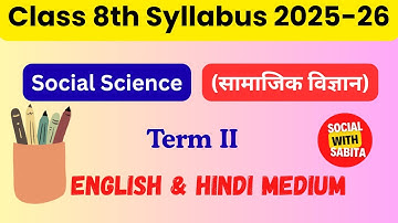 Class 8 Social Science Second term exam syllabus 2025-26 / Social science term 2 syllabus / Class 8