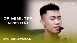 Nonoy Peña - 25 Minutes (Live Performance)