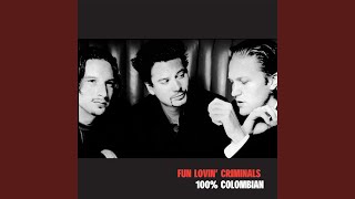 Video thumbnail of "Fun Lovin' Criminals - Fisty Nuts"