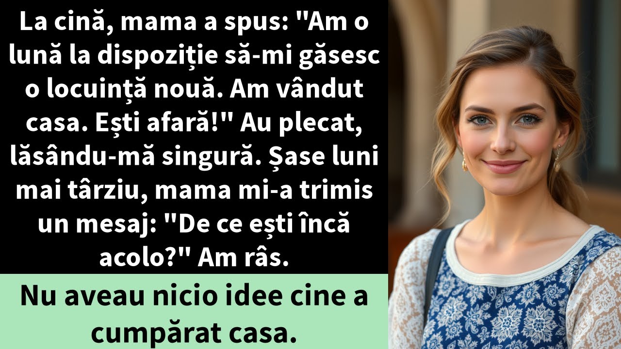 La cină, mama a spus: "Am o lună la dispoziție să-mi găsesc o locuință nouă. Am vândut casa.