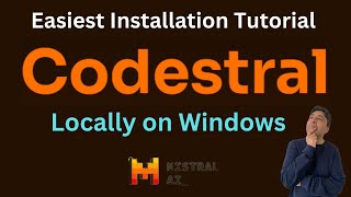 Easiest Way to Install Codestral on Windows Locally