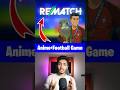 Anime Meets Football…and It’s called REMATCH!