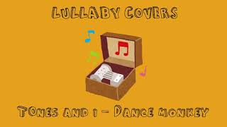 Dance Monkey - Tones and I  [LULLABY / MUSIC BOX COVER] Baby / Sleep Music