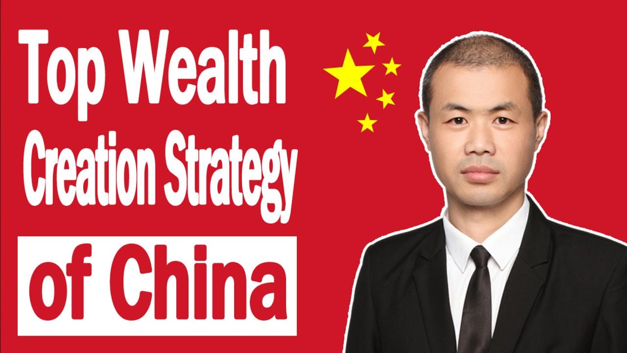 Top Wealth Creation Strategy of China
