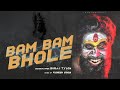 Bambam bhole  suraj tylon  official music  mahakaal 2021