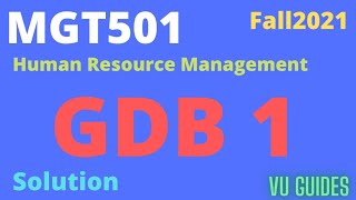 MGT501(Human Resource Management) GDB 1 Solution Fall2021/ #vu #gdb