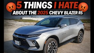 5 Things I HATE About the 2025 Chevy Blazer RS (Honest Review)