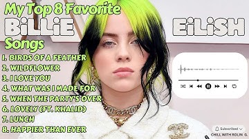 Thumbnail of BILLIE EILISH | My Top 8 Favorite Songs | Non-Stop Playlist