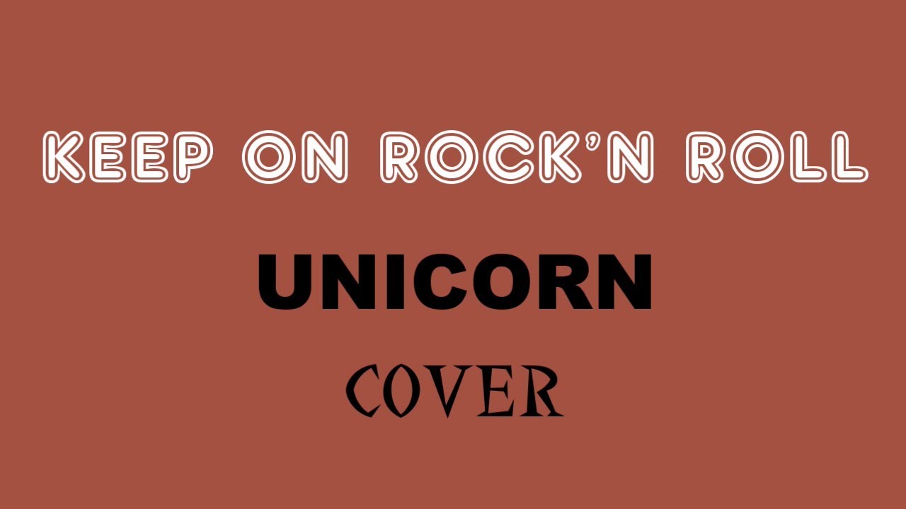 KEEP ON ROCK'N ROLL UNICORN 弾き語り カバー 歌ってみた YouTube