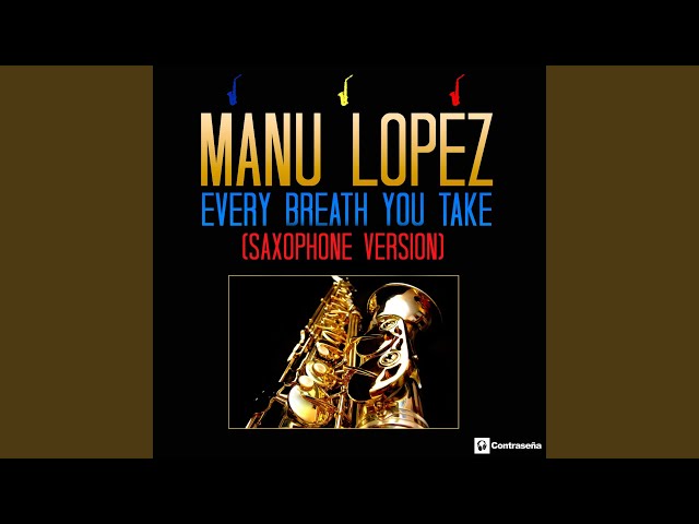 Manu López - Every Breath You Take