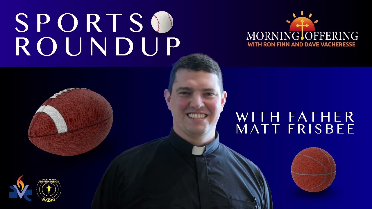 Sports Roundup with Fr. Matt Frisbee | 9/29/26