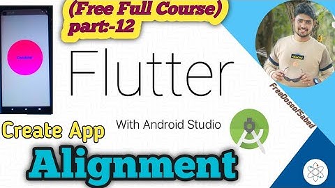 Container Alignment (Flutter widget of the week) || Flutter Bangla Tuitorial part:12 || Full course