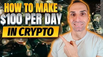 How to Make $100 a Day in Crypto: Yield Farming Strategy | Crypto Phil