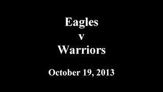 2013-10-19 Eagles vs Warriors