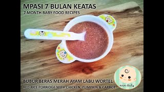 Resep MPASI Super Praktis! Bubur Beras Merah Ayam Labu Wortel. Baby Food Recipe