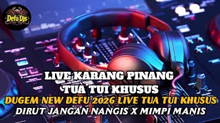 Dj dirut jangan nangis x mimpi manis new spesial live acara tua tui khusus di desa karang pinang