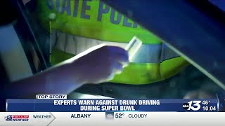 Experts urge fans not to drink and drive Super Bowl Sunday