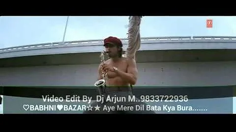 Aye mere dil bata kya bura remix hd