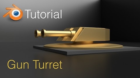 [2.79] Blender Tutorial: Modeling a Golden Gun Turret and Animating It