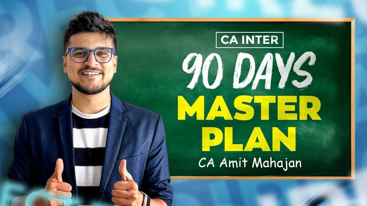 CA Inter - 90 days MASTER plan | CA Amit Mahajan - YouTube
