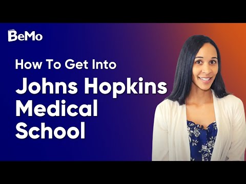 How To Get Into Johns Hopkins Med School | BeMo Academic Consulting