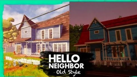HELLO NEIGHBOR OLD STYLE [FULL WALKTHROUGH] - IN THE OF PRE-ALPHA AND ALPHA 1