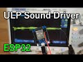 Coding a Sound Driver on the ESP32 ULP