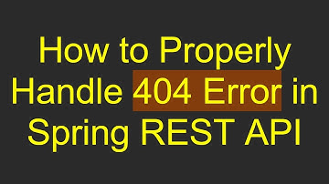 How to Properly Handle 404 Error in Spring REST API