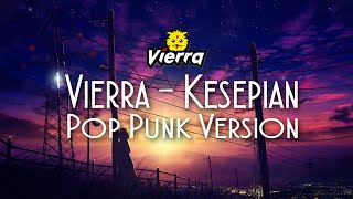 Vierra - Kesepian (Pop Punk Version) by Nass ID