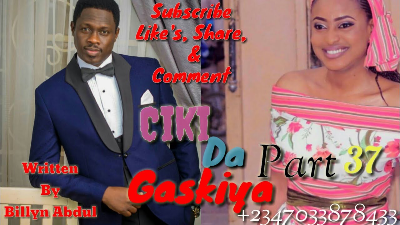 Ciki Da Gaskiya!! Part 37 January 19/2020