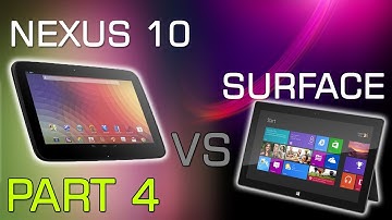 Google Nexus 10 Vs Microsoft Surface | Part 4 | Operating System & Apps