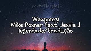 Mike Posner feat. Jessie J - Weaponry (Legendado/Tradução)