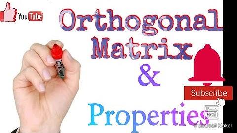 Orthogonal Matrix||  Properties||Linear Algebra