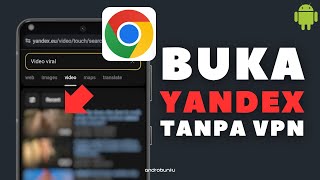 Terbaru 2024! Cara Membuka Yandex di Google Chrome tanpa VPN